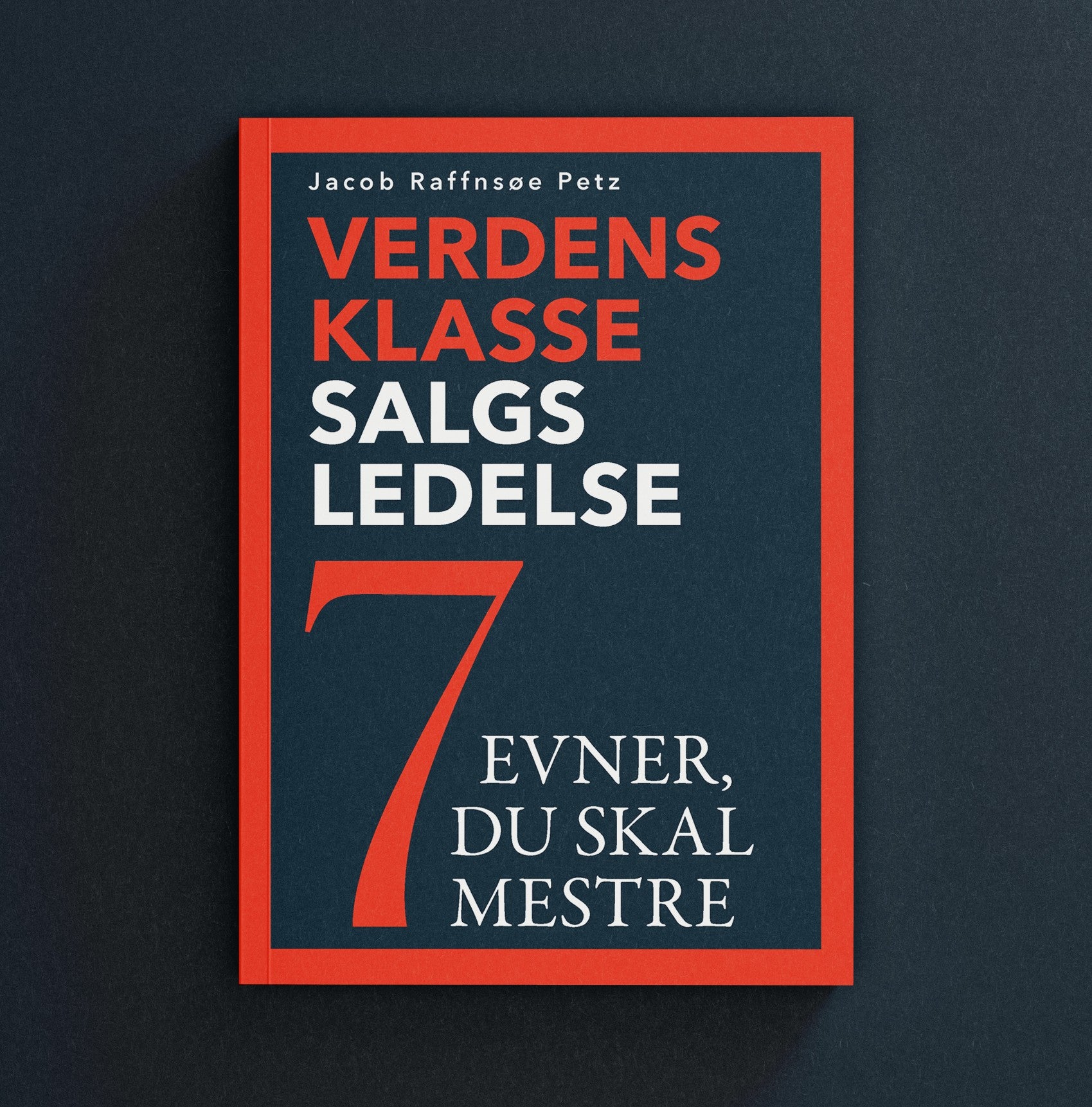 Bog: VERDENSKLASSE SALGSLEDELSE - 7 evner du skal mestre!